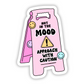 Not In The Mood Sticker