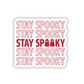 Stay spooky sticker