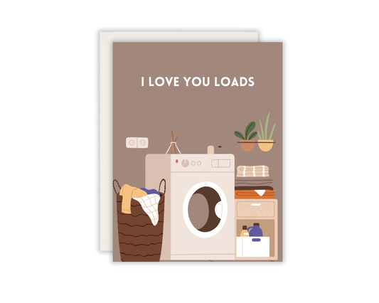 Love You Loads Greeting Card
