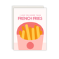 I love you more than french fries Greeting Card