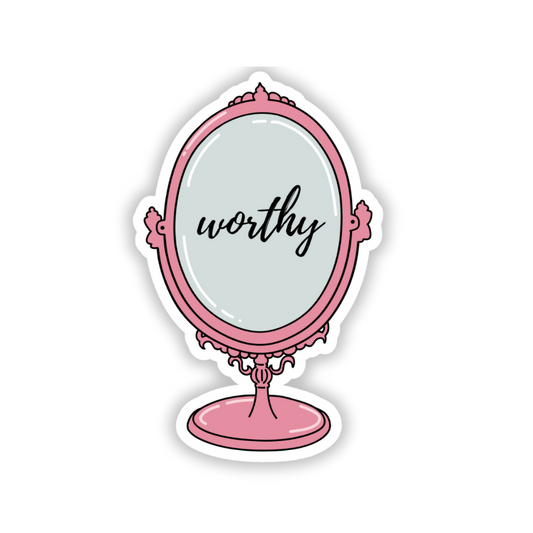 Worthy Mirror Sticker