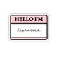 Hello I'm Depressed Sticker