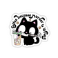Coffee Because M***** Is Wrong Cat Sticker