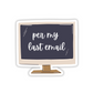 Per My Last Email Sticker