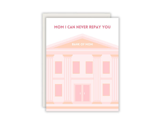 Mom I Can Never Repay You Card