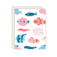 Tu Eres El Unico Pez En El Mar Para Mi Tarjeta- You're The Only Fish In The Sea For Me Card - Spanish Greeting Card