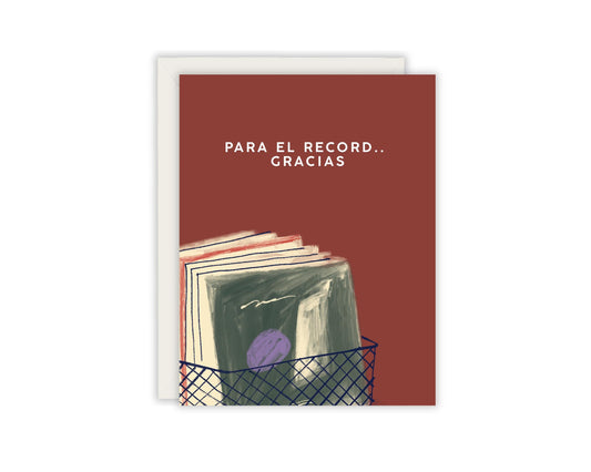 Para El Record.. Gracias - For the record, Thanks Card - Spanish Greeting Card