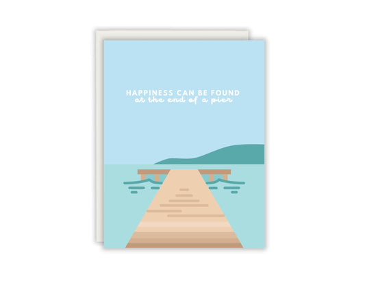 Happiness Can Be Found At The End Of A Pier Card
