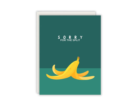 Sorry for the split break up card