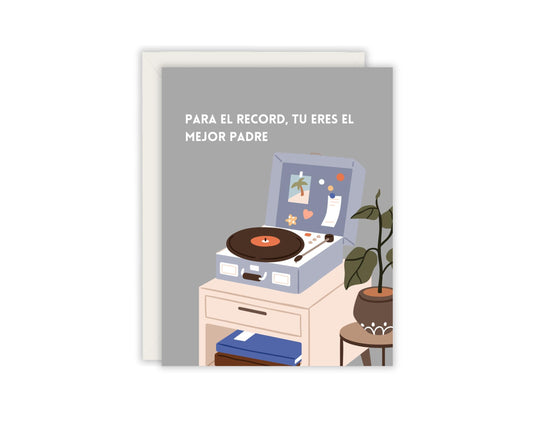 Para El Record, Tu Eres El Mejor Padre Tarjeta - For The Record, You're The Best Dad Greeting Card - Spanish Father's day Greeting Card