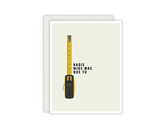 Nadie Mide Mas Que Tu Tarjeta- No One Measures Up To You Card - Spanish Father's Day Greeting Card