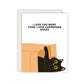 I love you more than I love cardboard boxes card