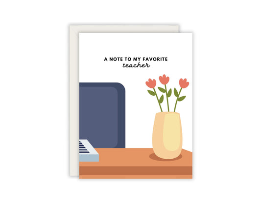 A Note To My Favorite Teacher - Teacher Appreciation Card - Card for Teacher's - End of School Year Card