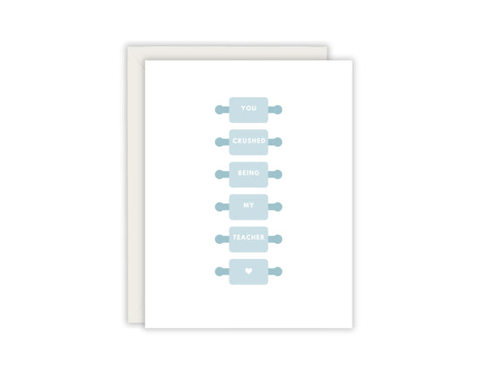 You Crushed Being My Teacher -  Teacher Appreciation Card - Card for Anatomy Teacher's - End of School Card - Science Card - Spine Card
