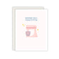 Whisking you a happy birthday card - Punny Birthday card - Card for baker