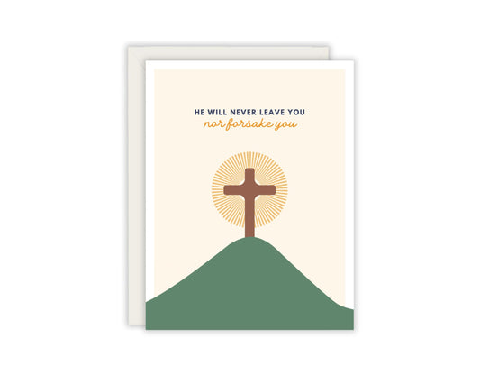 He will never leave you nor forsake you - Christian Empowerment Card - Christian Friend Card - Grief Card