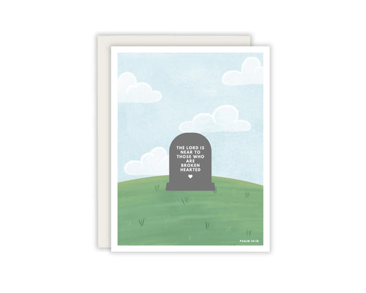 The lord is near to those who are broken hearted - Christian Grief Card - Christian Friend Card - Loss Card